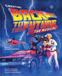 Creating Back to the Future The Musical (Hardcover) | ABRAMS