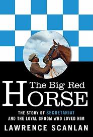 The Big Red Horse: The Story of Secretariat and the Loyal Groom Who Loved  Him (Paperback)