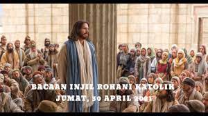 Jumat, 30 april 2021 icheiko ramadhanty. Bacaan Injil Rohani Katolik Jumat 30 April 2021 Youtube