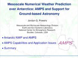 ppt antarctic nwp and amps amps capabilities and