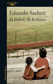 El secreto de sus ojos. El Futbol De La Mano