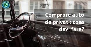 Portali web per la vendita di auto usate. Procedura D Acquisto Di Un Auto Usata Da Privato Documenti E Garanzia