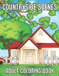 These last few weeks, you may have seen that i have shared a gorgeous set of free adult coloring pages with you. Countryside Scenes Adult Coloring Book An Adult Coloring Book Featuring Amazing 60 Coloring Pages With Beautiful Country Gardens Cute Farm Animals Paperback Penguin Bookshop