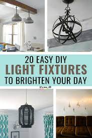 20 Easy Diy Light Fixtures To Brighten Your Day Diy Light Fixtures Diy Lighting Easy Diy