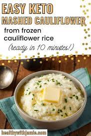 Keto Mashed Potatoes With Frozen Cauliflower Rice Low Carb Recipe Califlower Recipes Riced Califlower Recipes Easy Rice Recipes
