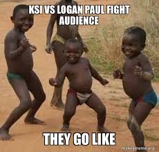 Do you like this video? Ksi Vs Logan Paul Fight Audience They Go Like Dancing Black Kids Make A Meme