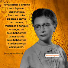 Primeira mulher eleita para integrar a Academia Mineira de Letras, em 1963,  a poetisa Henriqueta Lisboa nasceu em Lambari, no Circuito das Águas, a 15  de julho de 1901, e faleceu em