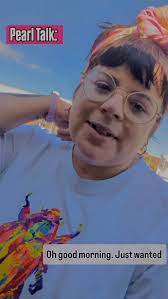 ✨PEARL TALK✨, It's okay to change to change your mind. , ✨✨, Video  Description: Claire is a plussisze white woman in a pink head scarf and  gold glasses talking directly to camera. She's in a white ...