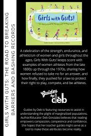 Girls With Guts The Road To Breaking Barriers And Bashing Records Guides By Deb In 2020 Elementary School Reading Kids Writing Teacher Guides