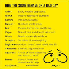 The lunar emotional patterns have the function of adaptability in… How The Zodiac Signs Behave On A Bad Day