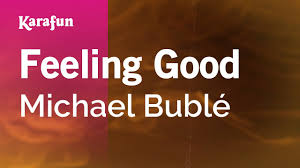 Birds Flying High Lyrics Karaoke Feeling Good Michael Buble Karaoke Version Karafun Youtube