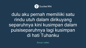 Puisi yang dupdate kali ini masih bercerita tentang cinta dalam bait bait puisi cinta menyentuh hati dan puisi rindu kekasih. Dulu Aku Pernah Memiliiki Satu Rindu Utuh Dalam
