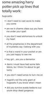 Harry Potter Pick Up Lines Harry Potter Puns Pick Up Lines Harry Potter Lines