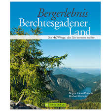 Im berchtesgadener land sind zahlreiche ausflugsziele in der card inbegriffen. Bruckmann Bergerlebnis Berchtesgadener Land Walking Guide Book Buy Online Bergfreunde Eu