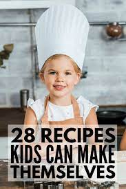 Cooking With Kids 28 Meals Kids Can Make Themselves Kids Cookbook Kids Cooking Recipes Recipes Kids Can Make