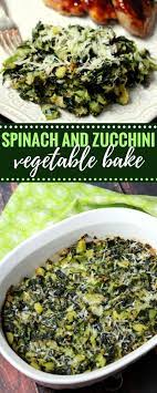 Spinach And Zucchini Vegetable Bake Recipe Zucchini Side Dishes Vegetable Side Dishes Vegetable Recipes