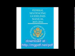 Federal Sentencing Guidelines Manual 2015 2016