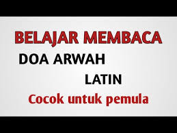 Akan tetapi, perlu diingat bahwa ziarah ke makam dilakukan untuk mendoakan almarhum daripada. Do A Arwah Latin Lengkap Cara Membaca Youtube