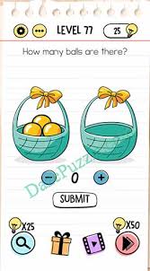 Dingbats will fill your need for fun and unique puzzle game. Brain Test Level 77 How Many Balls Are There Answer Daze Puzzle