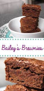 Bailey S Brownies Recipe Bailey Brownies Chocolate Baking Baileys Cake