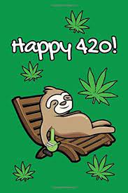 People claim that 420 is the radio code used by police to describe catching anyone smoking weed. Happy 420 Blank Lined Journal Notebook Green Cover Featuring Sloth Lounging With Bong Surrounded By Pot Leaves Journals Stoner Weed 9798613587087 Amazon Com Books