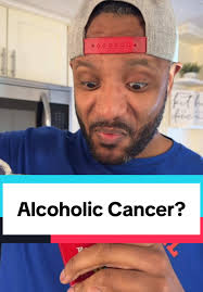 Alcoholic Cancer?