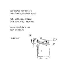 For i will not go up in the midst of thee; Milk And Honey Dripped From My Lips As I Answered Rupi Kaur Freshoffthequote