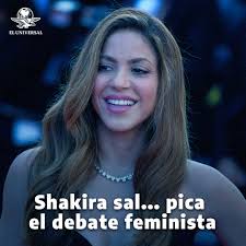 Shakira sal...pica el debate feminista