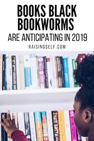 2018 Isn T Even Decomposing In Its Grave And I Am On My Thank U Next Books Black Bookworms Are Anticipating In Book Worms Best Books To Read Books For Teens