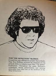 Tom “The Mongoose” McEwen Sr. (1937-2018)