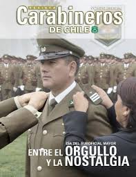 Creați în 1927, misiunea lor este să mențină ordinea și să creeze respectul public pentru legile țării. Edicion 642 Octubre 2008 Revista Carabineros