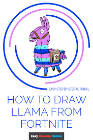 The online tutorials are easy to follow; How To Draw Llama From Fortnite Really Easy Drawing Tutorial