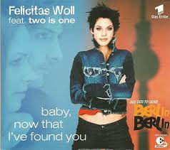 Berlin, berlin ist eine serie von david safier mit felicitas woll (carlotta 'lolle' holzmann), felicitas woll (charlotte holzmann). Felicitas Woll Feat Two Is One Baby Now That I Ve Found You 2003 Cd Discogs