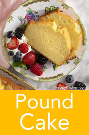 Pound Cake Preppy Kitchen Pound Cake Recipes Easy Pound Cake Easy Cake Recipes