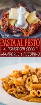 Pasta Al Pesto Di Pomodori Secchi Mandorle E Pecorino Mangia Bevi Godi Blog Di Cucina E Ricette Ricetta Ricette Ricette Di Cucina Pasti Italiani