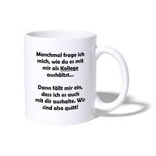 Lustiger Spruch Fur Kollegen Bei Der Arbeit Tasse Pm Shirts
