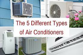 Every type is designed to fulfill a certain purpose and for different spaces. 5 Different Air Conditioner Types And How To Choose The Best One