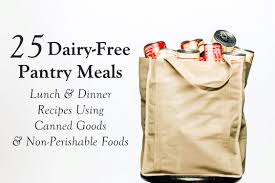 25 Dairy Free Pantry Meal Recipes For Canned Non Perishable Food