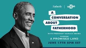 Save the date! Thursday, June 17 at 8 PM EST, join President Barack Obama  and a panel of five dads from across America for a candid talk about  fatherhood, based