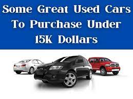 Some Great Used Cars To Purchase Under 15k Dollars In 2021 Used Cars Car Dealership Best Car Dealerships