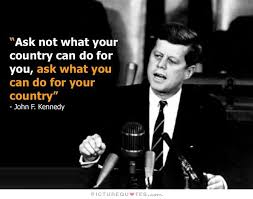 Ask Not What World Can Do For You Ask What You Can Do For This World And People Who Need Helps Country Quotes Picture Quotes What You Can Do