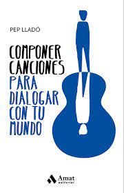 Pep Llado Presenta Componer Canciones Para Dialogar Con Tu Mundo En Mexico Imagenes de portadas de canciones. componer canciones para dialogar con tu