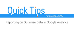 Quick Tips Reporting On Optimize Data In Google Analytics Youtube