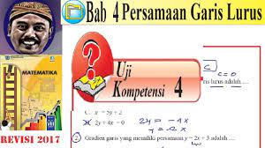 Salinan dan lampiran surat keputusan komite nasional uji kompetensi. Uji Kompetensi 4 Matematika Kelas 8 Bse K13 Rev 2017 No 1 20 Persamaan Garis Lurus Youtube