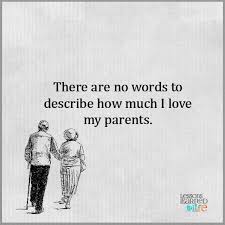 My Parents Love My Parents Quotes Love Parents Quotes Lessons Learned In Life Quotes
