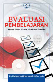Apakah buku ini dapat digunakan untuk melaksanakan evaluasi pembelajaran? Evaluasi Pembelajaran Konsep Dasar Prinsip Teknik Dan Prosedur Book By Dr Muhammad Ilyas Ismail M Pd M Si Gramedia Digital