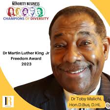 Meet Dr. Toby Malichi, Hon.D.Bus., D.HL the 2023 𝐃𝐫 𝐌𝐚𝐫𝐭𝐢𝐧  𝐋𝐮𝐭𝐡𝐞𝐫 𝐊𝐢𝐧𝐠 𝐉𝐫 𝐅𝐫𝐞𝐞𝐝𝐨𝐦 𝐀𝐰𝐚𝐫𝐝𝐞𝐞 Founding Executive  Chairman and Global Head of Development, Investment & Diplomacy. Malichi  Group Worldwide operates in 70