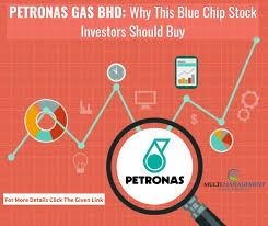 Petronas Gas Bhd Why This Blue Chip Stock Investors Should