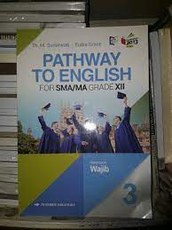 Check spelling or type a new query. Jual Buku Pathway To English 3 Wajib Sma Ma Kelas Xii Kur 2013 Edisi Revisi Di Lapak Tb Lam Giat Aksara Bukalapak