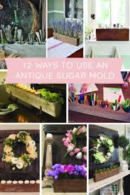 12 Ways To Use An Antique Sugar Mold Sugar Mold Sugar Molds Decor Sugar Mold Centerpieces